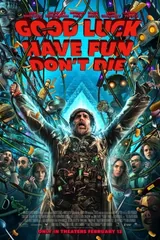 Good Luck, Have Fun, Don't Die movie poster